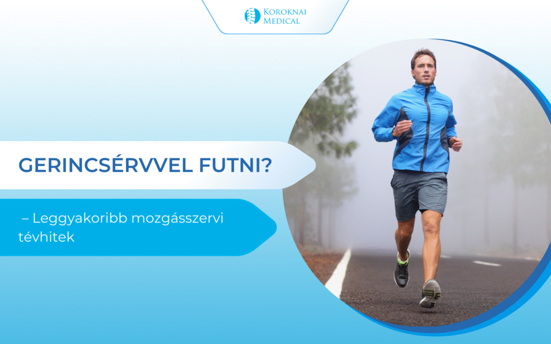 Gerincsérvvel futni? – Leggyakoribb mozgásszervi tévhitek