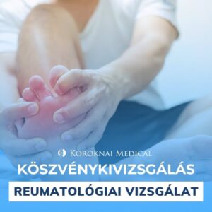 Koroknai Medical köszvénykivizsgálás reumatológiai szakorvosi vizsgálat