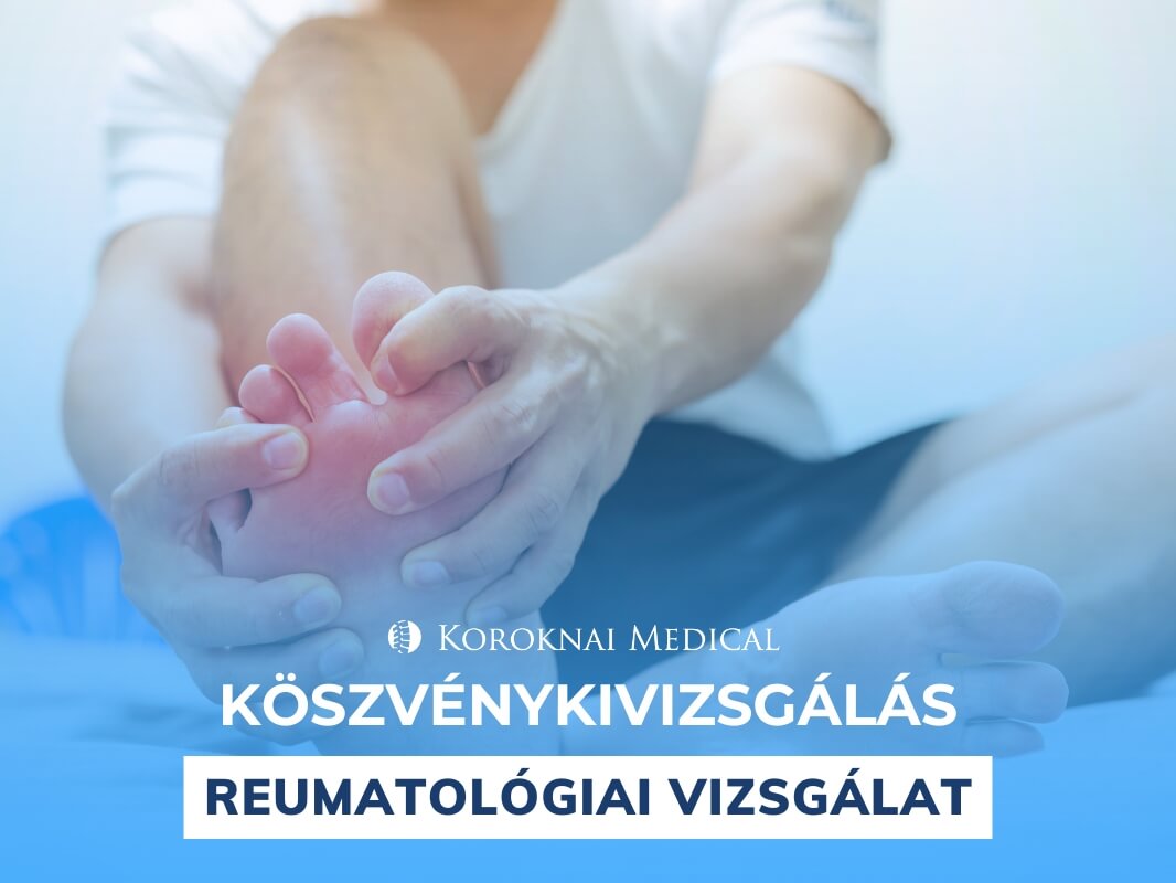 Koroknai Medical köszvénykivizsgálás reumatológiai szakorvosi vizsgálat